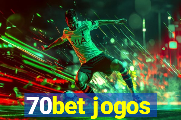 70bet jogos